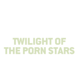 Louis Theroux: Twilight of the Porn Stars