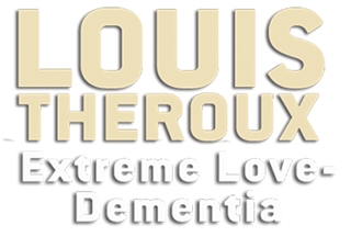 Louis Theroux: Extreme Love - Dementia