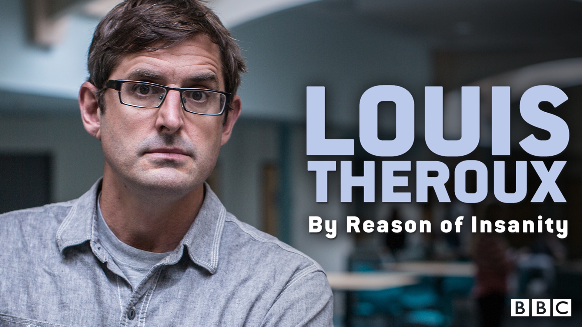 Louis 2025 theroux insanity