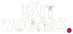 Exit Wounds