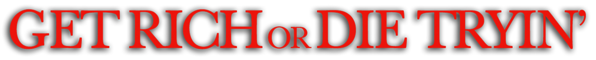 Get Rich Or Die Tryin'