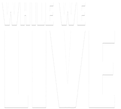 While We Live