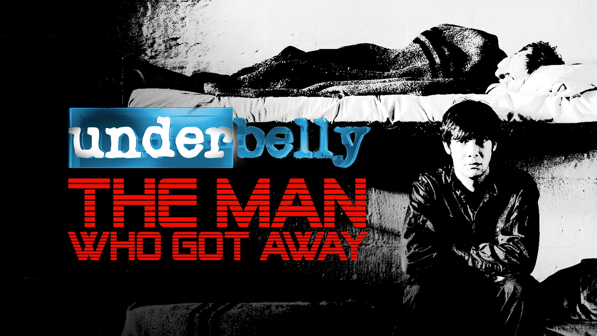 Stream underbelly files the man who got away online download and
