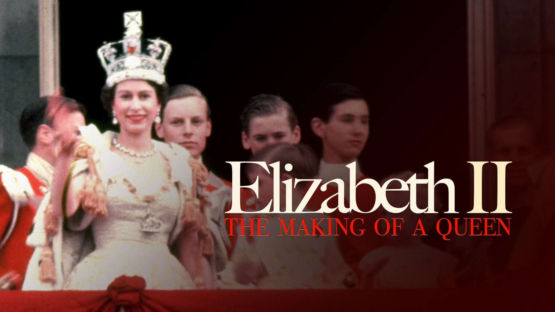 Stream Elizabeth II The Making Of A Queen Online Download and Watch