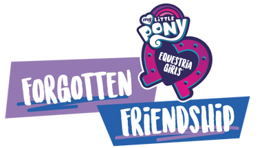 My Little Pony: Equestria Girls - Forgotten Friendship