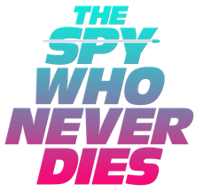 The Spy Who Never Dies