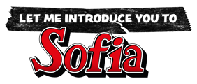 Let Me Introduce You to Sofia