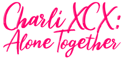 Charli XCX: Alone Together
