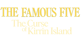 The Famous Five: The Curse of Kirrin Island