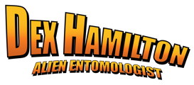 Dex Hamilton: Alien Entomologist