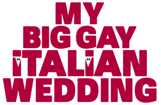 My Big Gay Italian Wedding