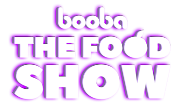 Booba: The Food Show