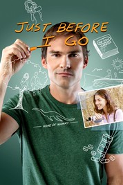 Just Before I Go Just Before I Go