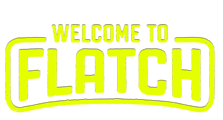 Welcome to Flatch