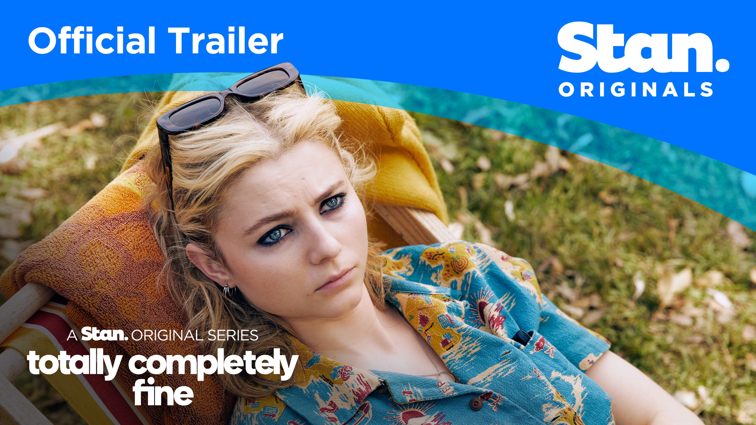 Totally Completely Fine | Now Streaming | Stan Originals.